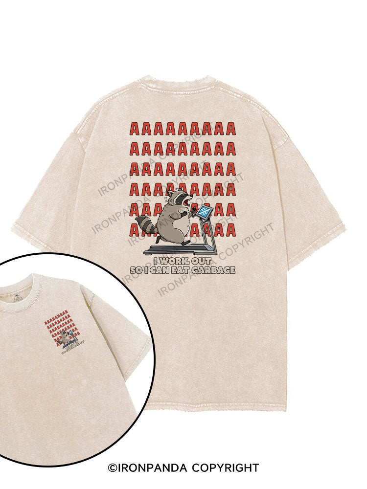 I WORK OUT SO I CAN EAT GARBAGE printed Gym Shirt