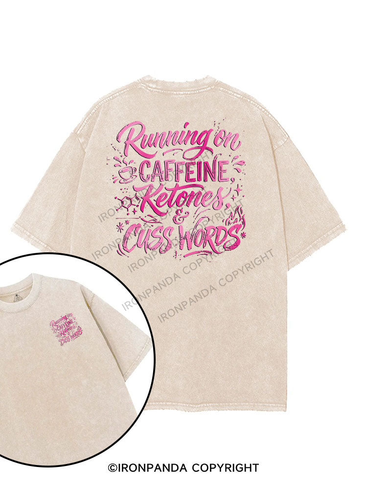 Running on caffeine, ketones & cuss words printed Gym Shirt