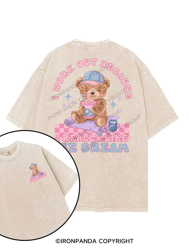 I WORK OUT BECAUSE I REALLY LIKE ICE CREAM printed Gym Shirt