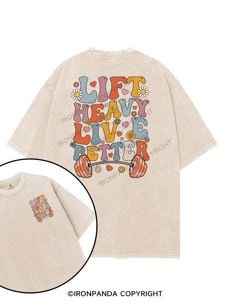 LIFT HEAVY, LIVE BETTER printed Gym Shirt