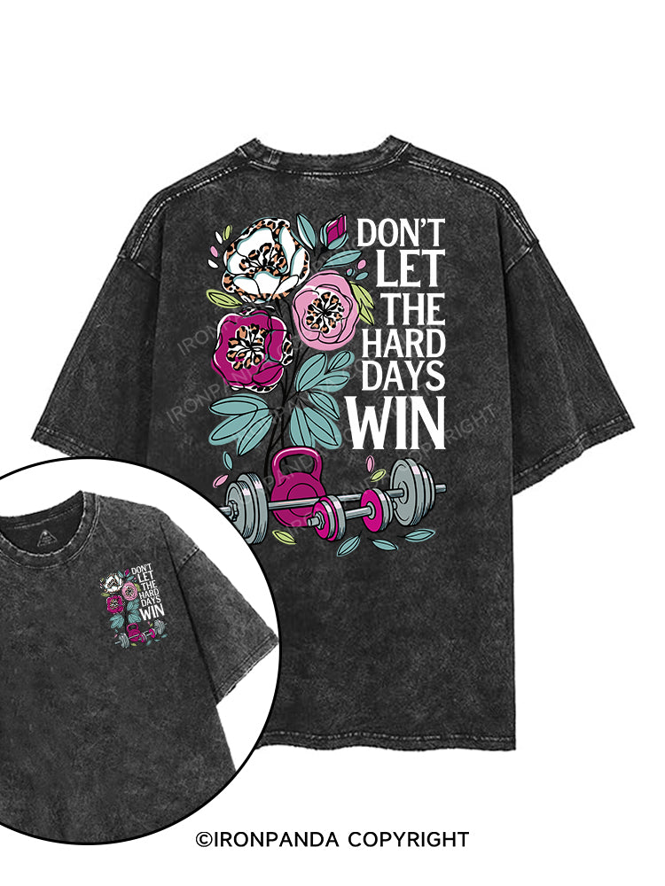 DON’T LET THE HARD DAYS WIN printed Gym Shirt