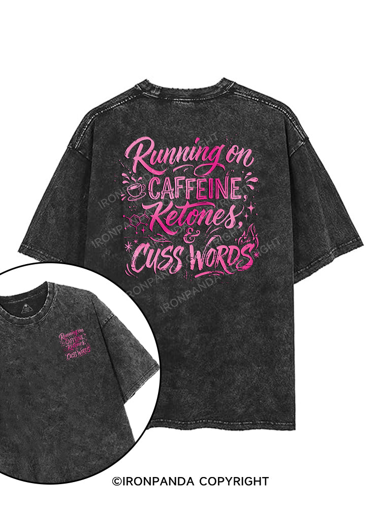 Running on caffeine, ketones & cuss words printed Gym Shirt