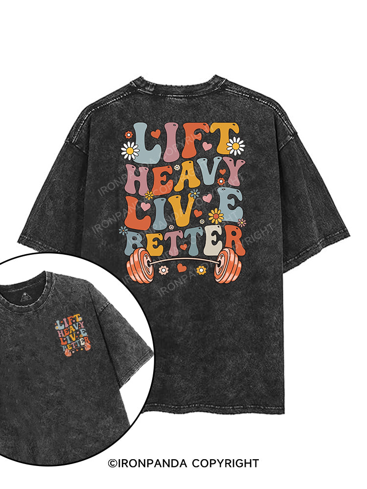 LIFT HEAVY, LIVE BETTER printed Gym Shirt