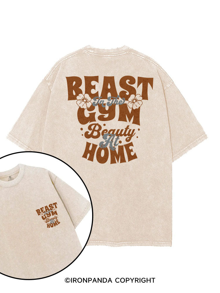 BEAST IN THE GYM BEAUTY AT HOME printed Gym Shirt