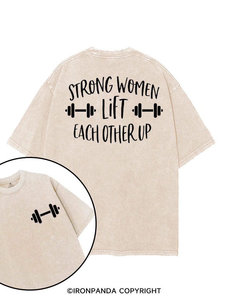 STRONG WOMEN LIFT EACH OTHER UP GYM printed Gym Shirt