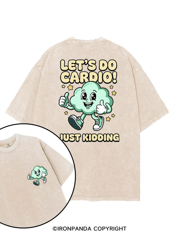 LET'S DO CARDIO! JUST KIDDING printed Gym Shirt