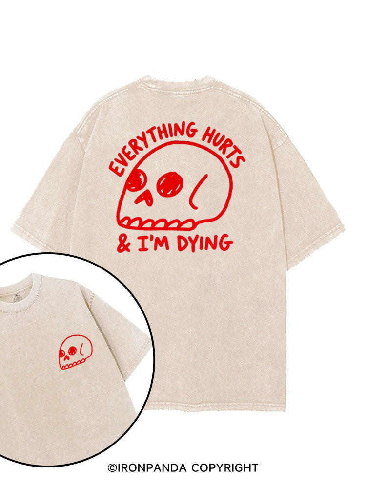 EVERYTHING HURTS & I'M DYING printed Gym Shirt