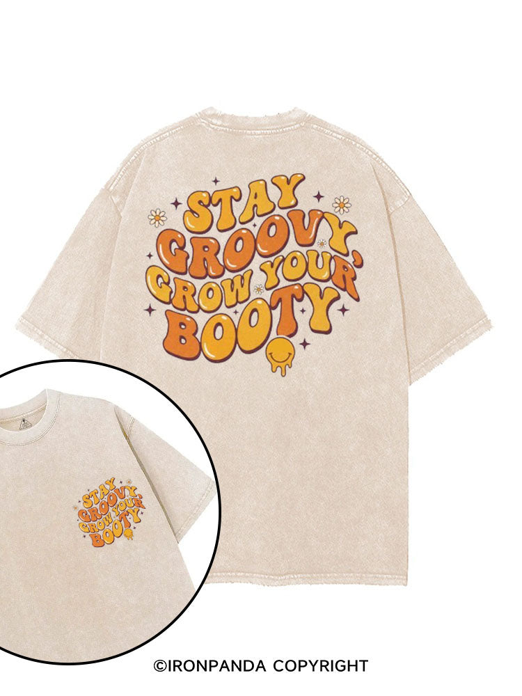 STAY GROOVY GROW YOUR BOOTY printed Gym Shirt