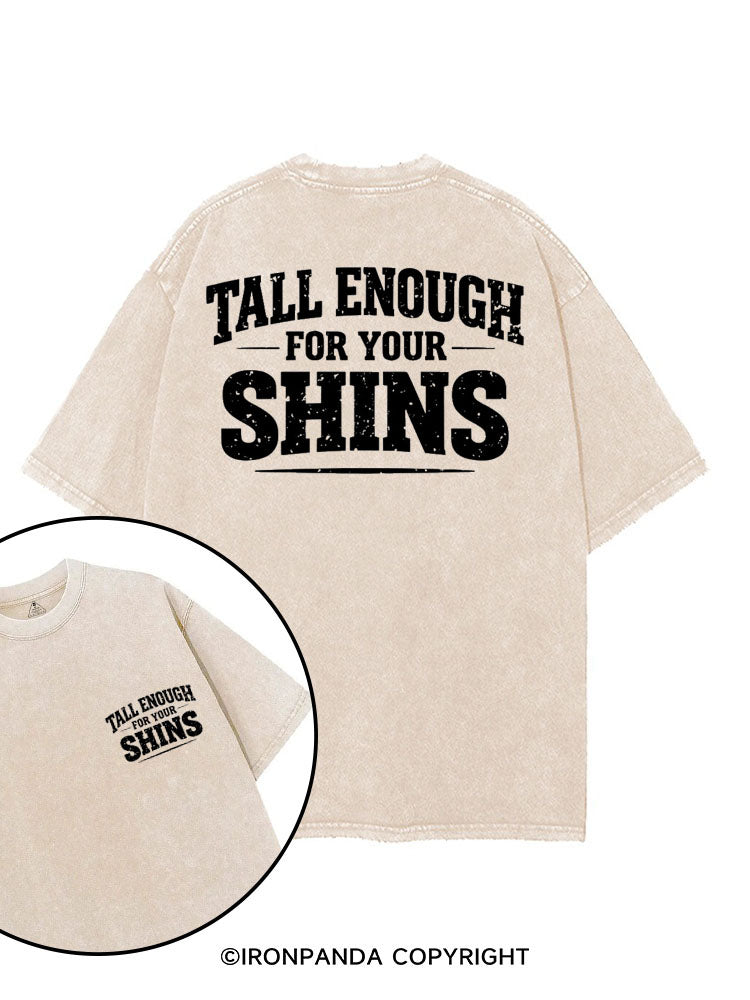 TALL ENOUGH FOR YOUR SHINS printed Gym Shirt