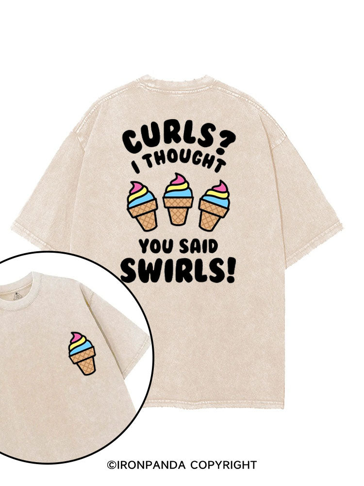 CURL? I THOUGHT YOU SAID SWIRLS! printed Gym Shirt