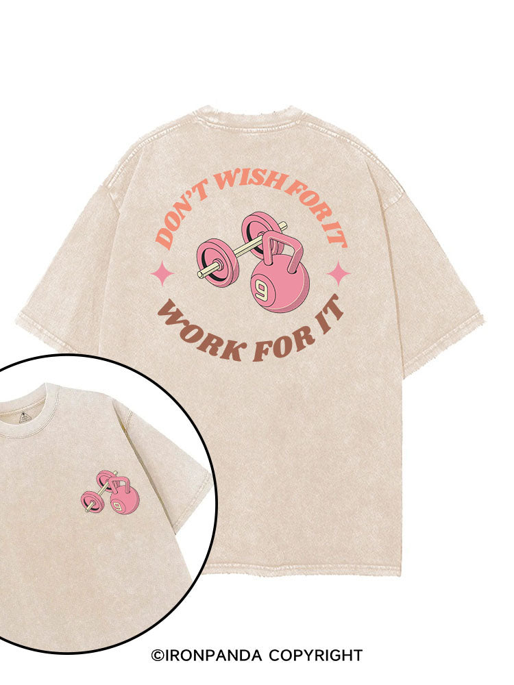 DON’T  WISH FOR IT WORK FOR IT printed Gym Shirt