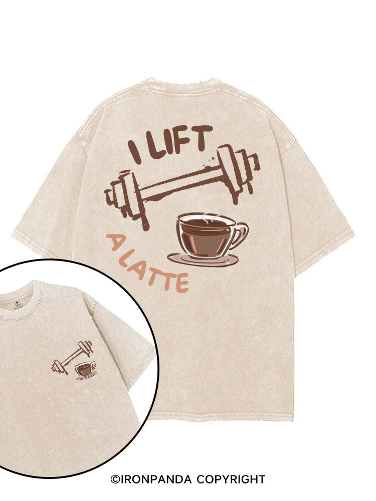 I LIFT A LATTE printed Gym Shirt