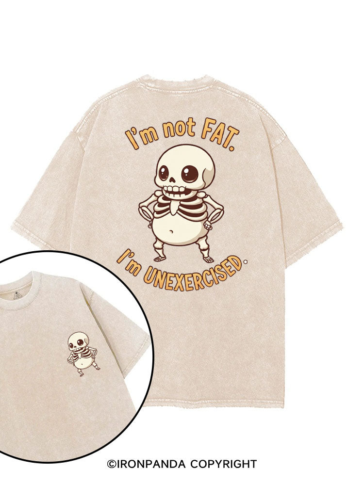 I'M NOT FAT I'M UNEXERCISED printed Gym Shirt