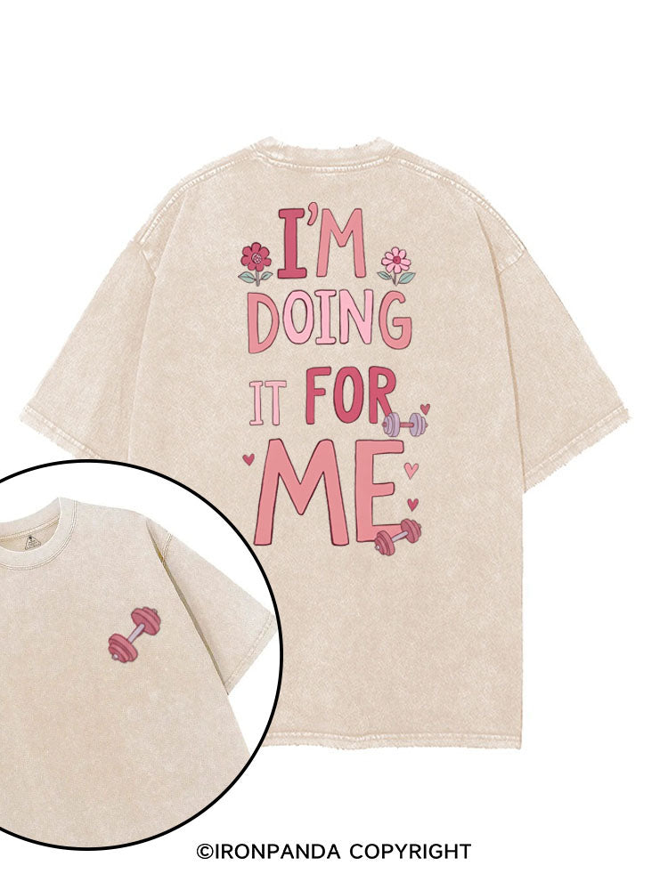 I'M DOING IT FOR ME printed Gym Shirt