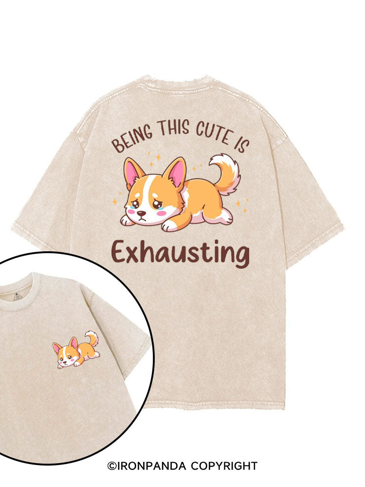 BEING THIS CUTE IS EXHAUSTING printed Gym Shirt