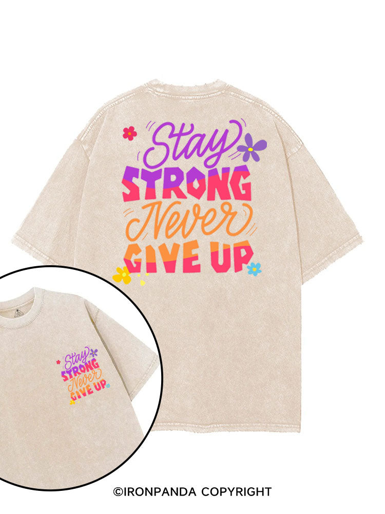 STAY STRONG NEVER GIVE UP printed Gym Shirt