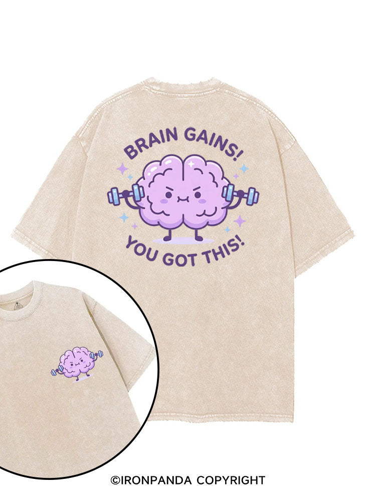 BRAIN GAINS! YOU GOT THIS! printed Gym Shirt