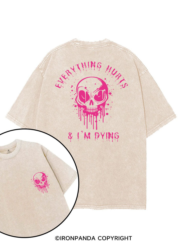 EVERYTHING HURTS & I'M DYING printed Gym Shirt