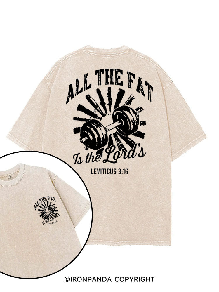 ALL THE FAT IS THE LORD'S printed Gym Shirt
