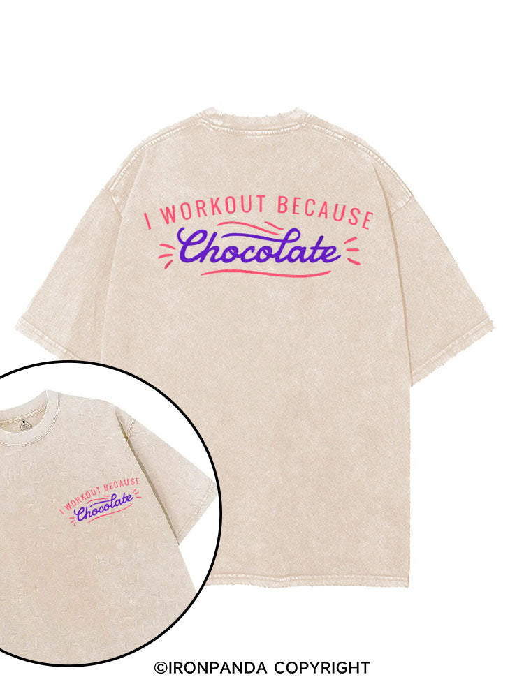 I WORKOUT BECAUSE CHOCOLATE printed Gym Shirt
