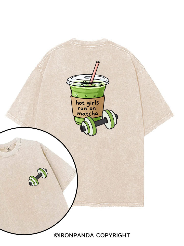 HOT GIRLS RUN ON MATCHA printed Gym Shirt