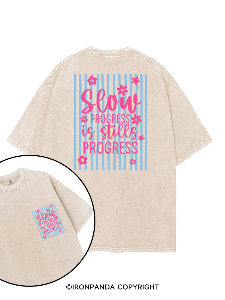 SLOW PROGRESS IS STILL PROGRESS printed Gym Shirt