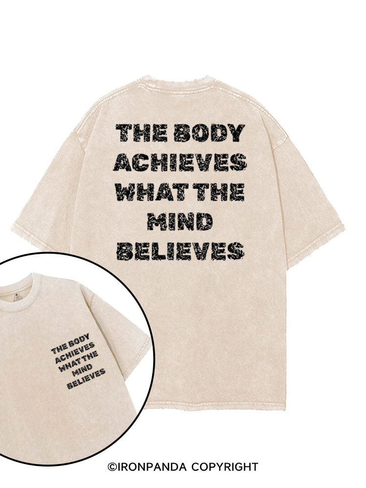 THE BODY ACHIEVES WHAT THE MIND BELIEVES printed Gym Shirt