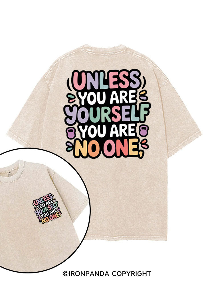 UNLESS YOU ARE YOURSELF YOU ARE NO ONE printed Gym Shirt