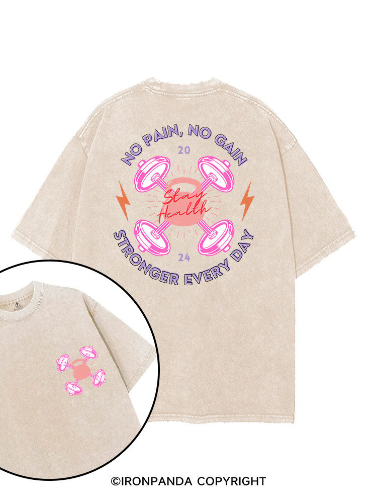 NO PAIN NO GAIN STRONGER EVERY DAY printed Gym Shirt