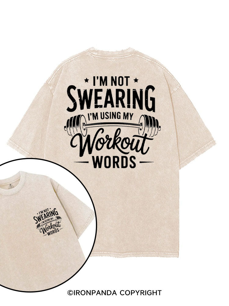 I'M NOT SWEARING I'M USING MY WORKOUT WORDS printed Gym Shirt
