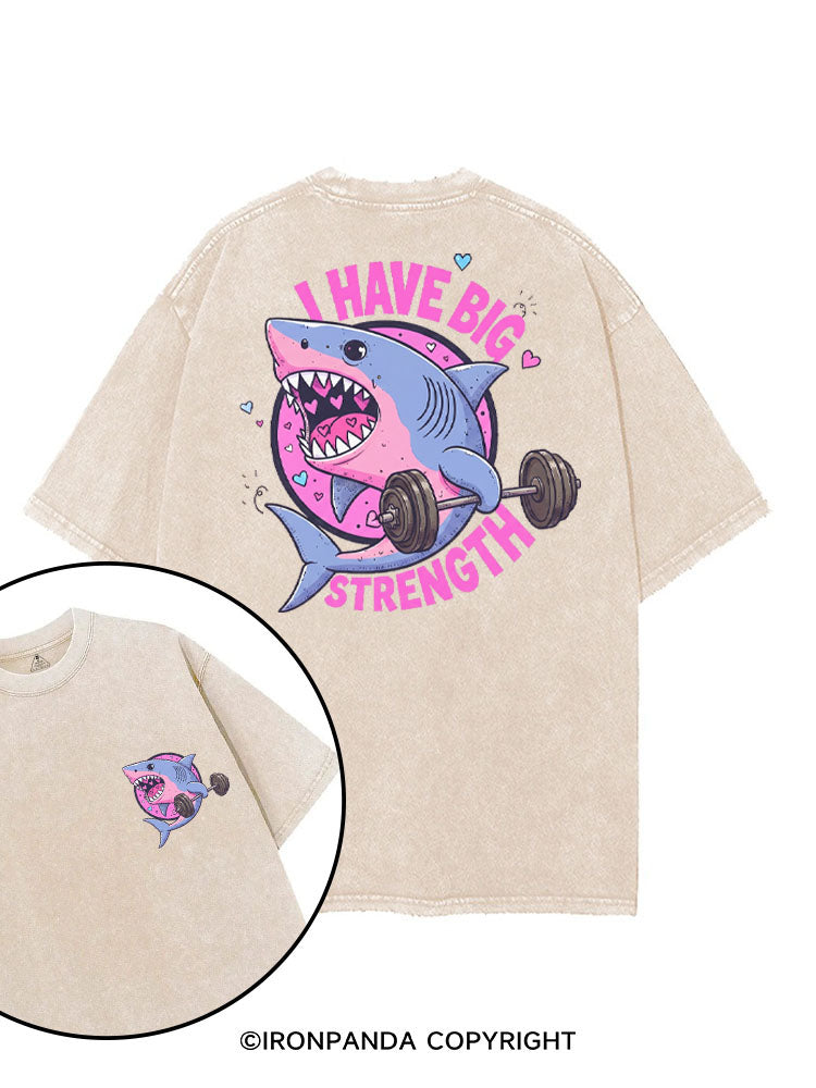 I HAVE BIG STRENGTH printed Gym Shirt