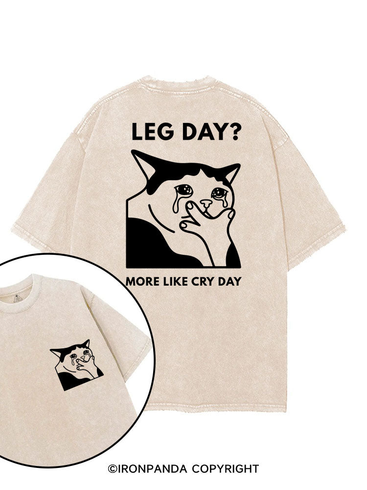 LEG DAY MORE LIKE CRY DAY KITTY printed Gym Shirt