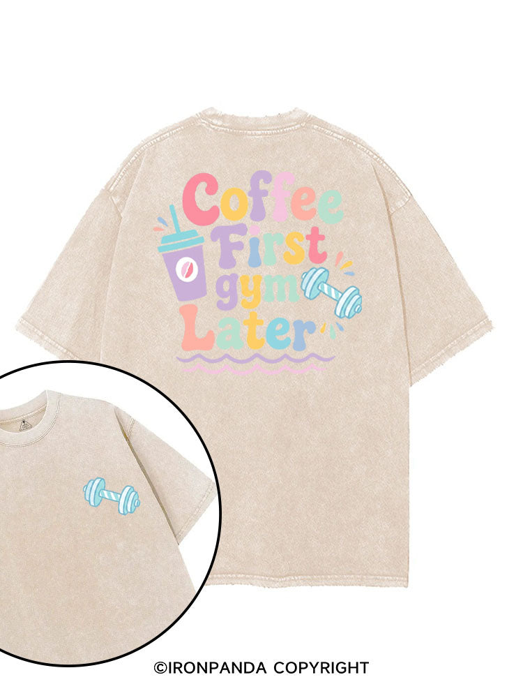 COFFEE FIRST GYM LATER printed Gym Shirt