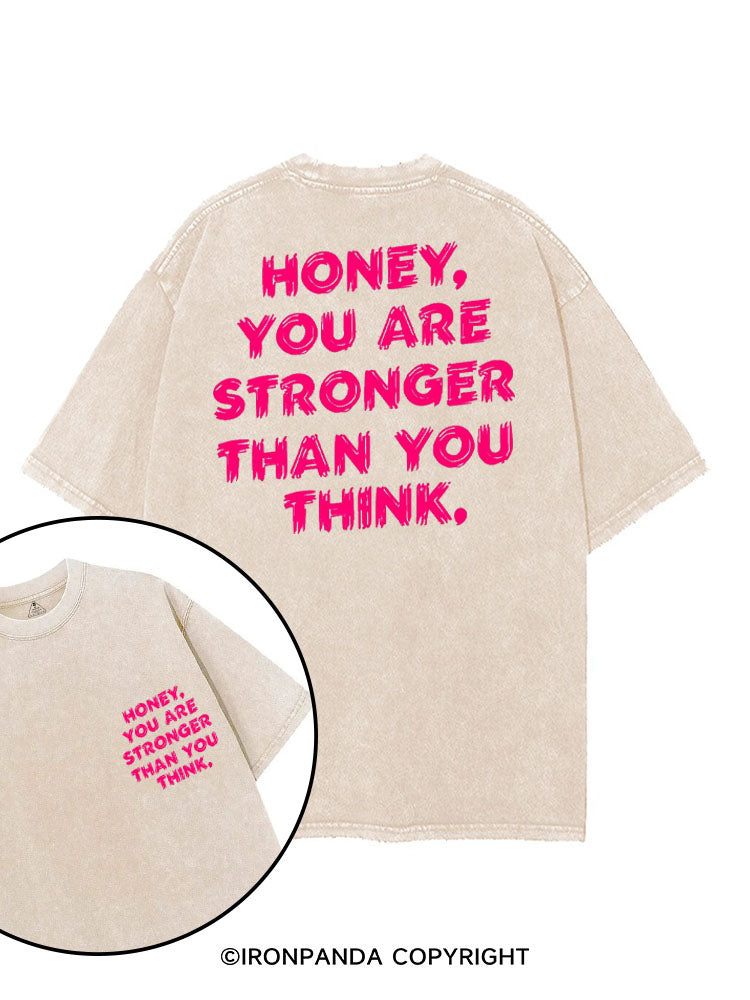HONEY YOU ARE STRONGER THAN YOU THINK printed Gym Shirt