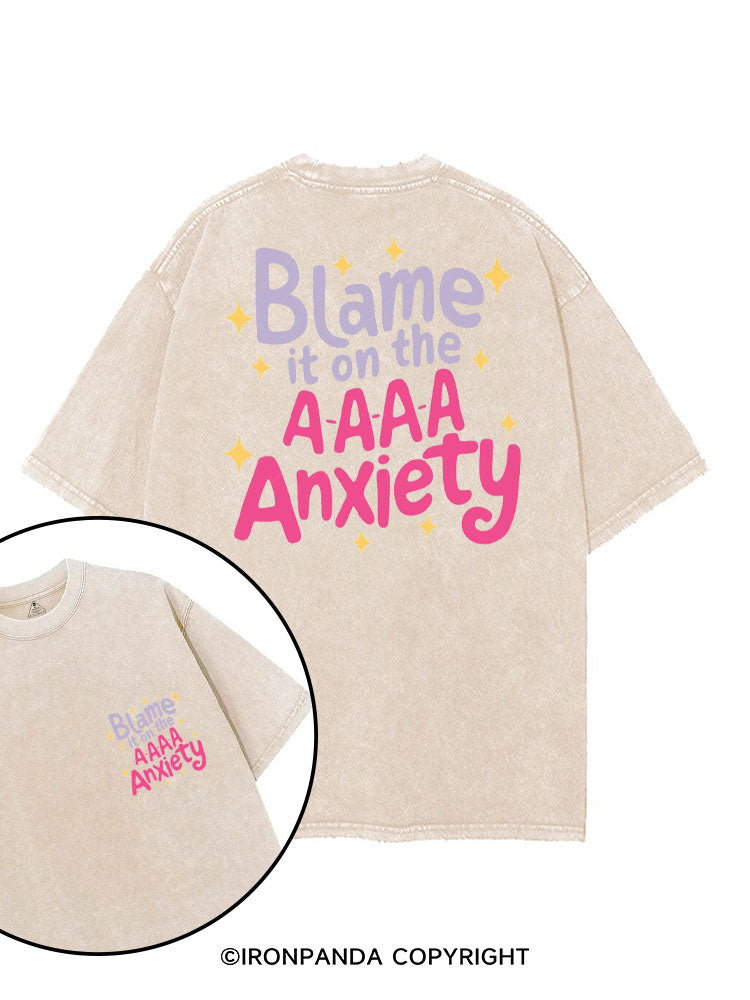 BLAME IT ON THE A-A-A-A ANXIETY printed Gym Shirt
