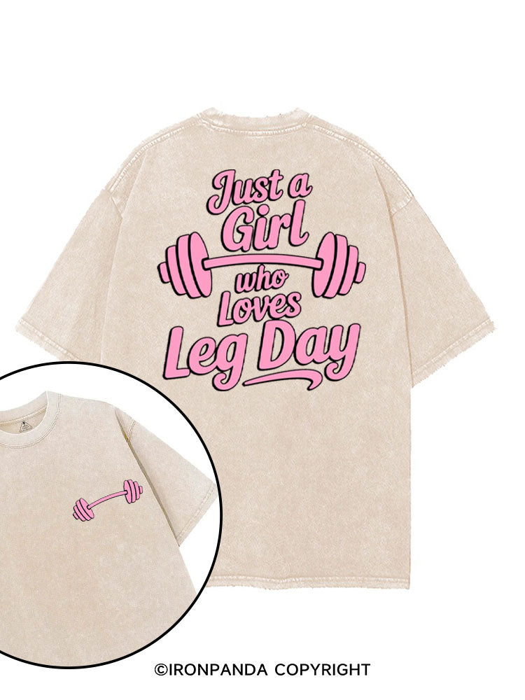 JUST A GIRL WHO LOVES LEG DAY printed Gym Shirt
