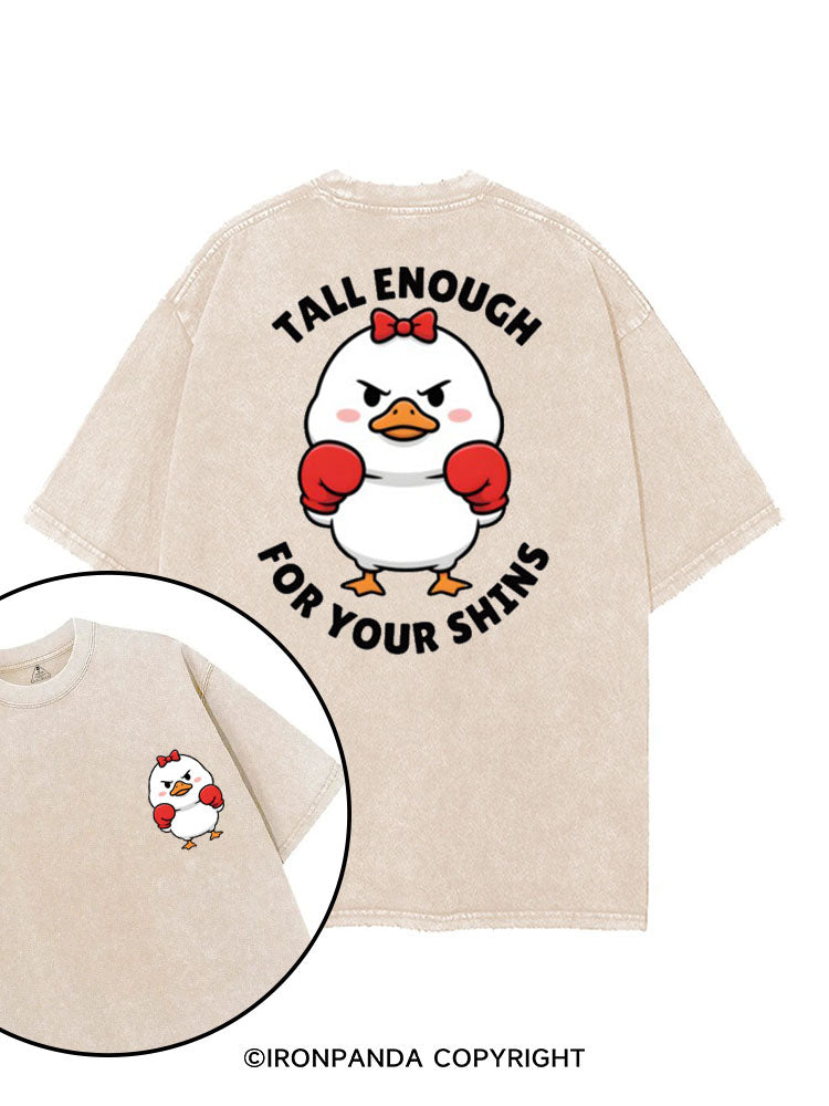 TALL ENOUGH FOR YOUR SHINS printed Gym Shirt