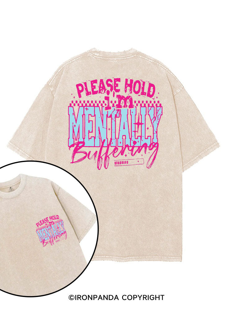 PLEASE HOLD I'M MENTALLY BUFFERING printed Gym Shirt