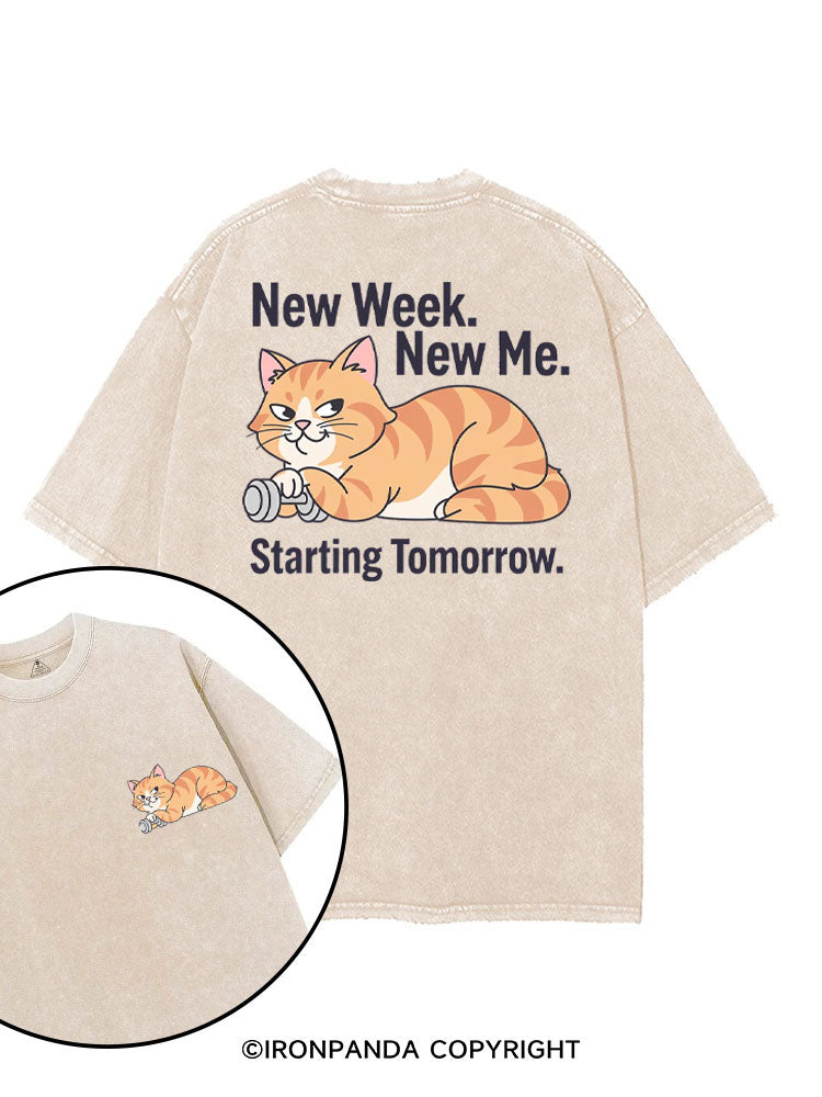 NEW WEEK NEW ME STARTING TOMORROW printed Gym Shirt