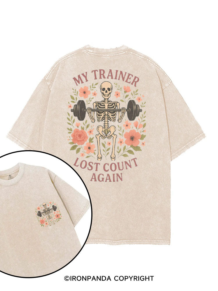MY TRAINER LOST COUNT AGAIN printed Gym Shirt