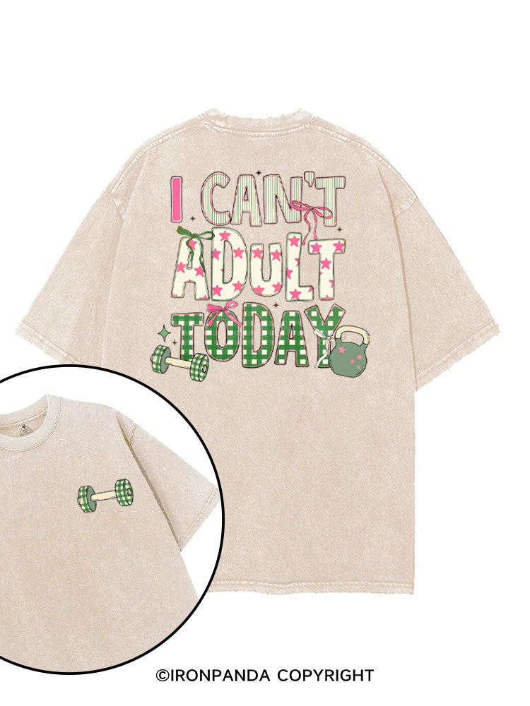I CAN'T ADULT TODAY printed Gym Shirt