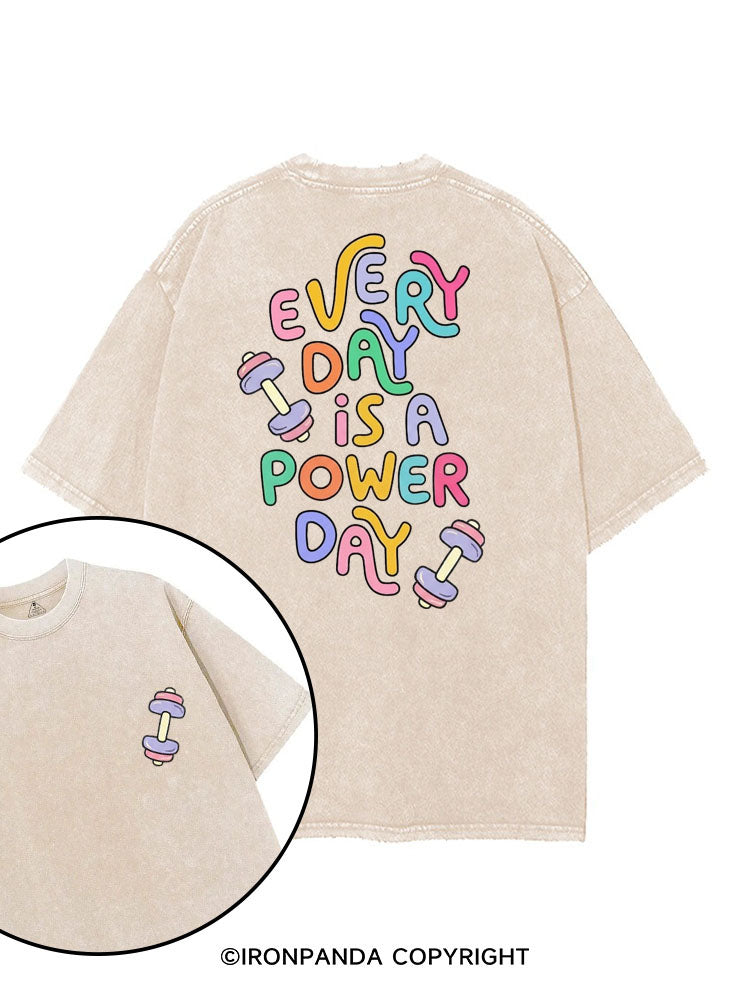 EVERY DAY IS A POWER DAY printed Gym Shirt
