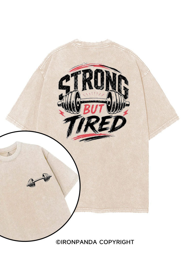 STRONG BUT TIRED printed Gym Shirt
