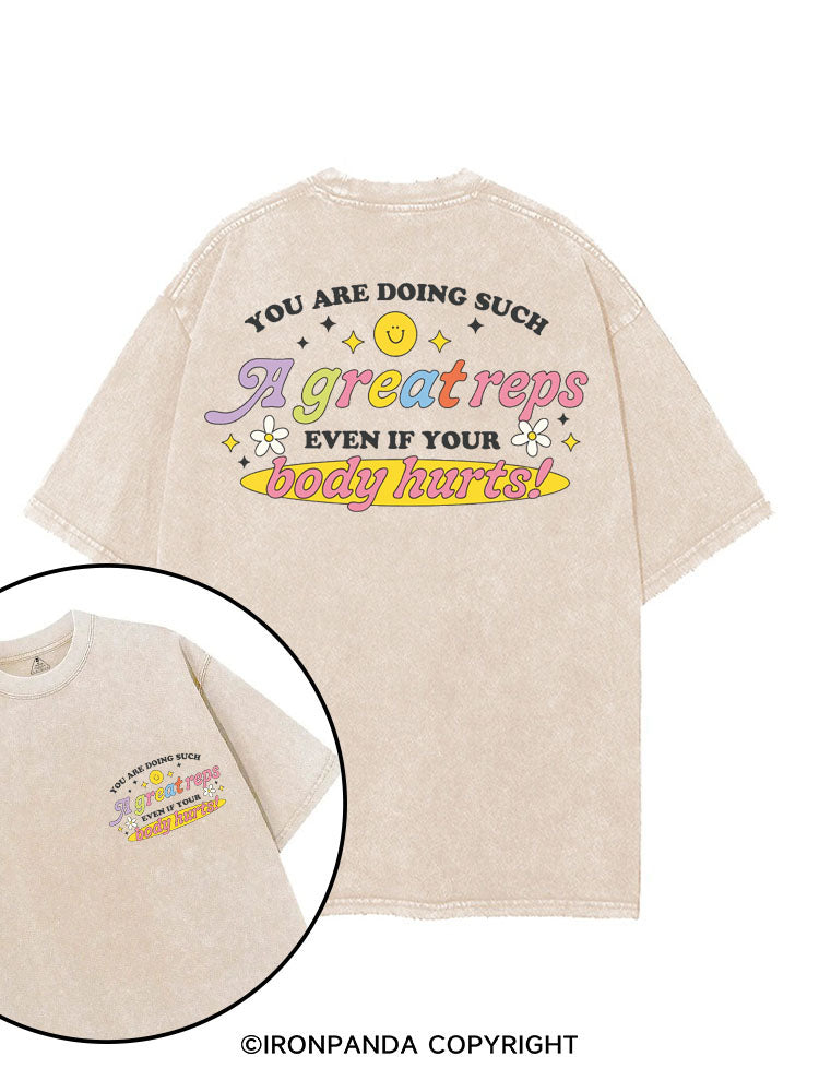 YOU ARE DOING SUCH A GREAT REPS EVEN IF YOUR BODY HURTS! printed Gym Shirt