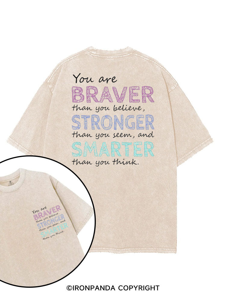 YOU ARE BRAVER THAN YOU BELIEVE, STRONGER THAN YOU SEEM, AND SMARTER THAN YOU THINK printed Gym Shirt