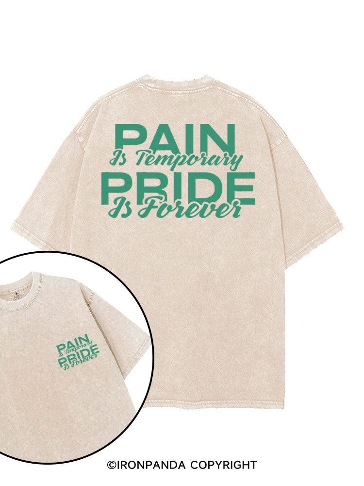 PAIN IS TEMPORARY PRIDE IS FOREVER printed Gym Shirt