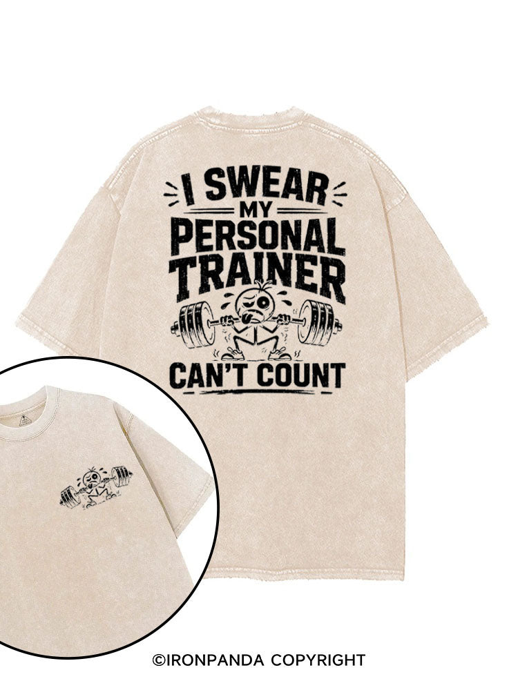I SWEAR MY PERSONAL TRAINER CAN’T COUNT FUNNY FITNESS printed Gym Shirt