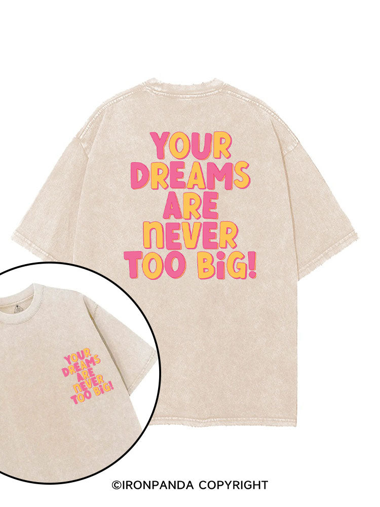 YOUR DREAMS ARE NEVER TOO BIG! printed Gym Shirt