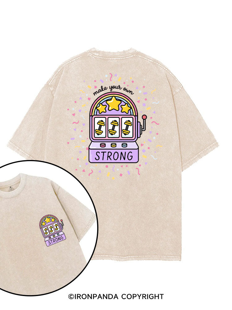 MAKE YOUR OWN STRONG printed Gym Shirt