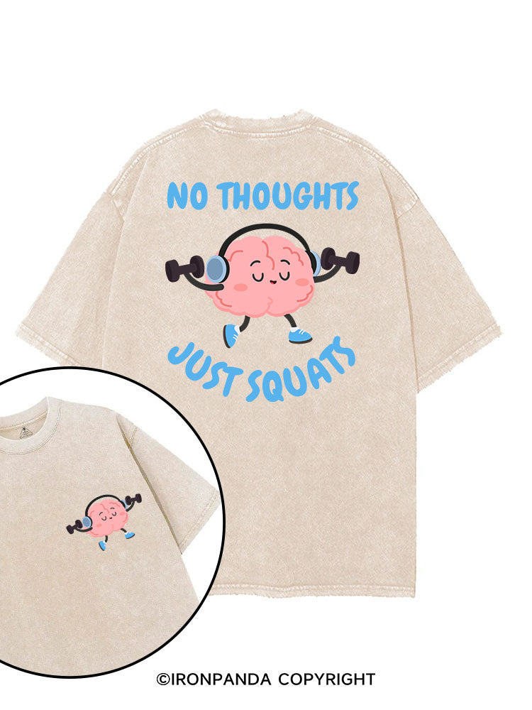 NO THOUGHTS JUST SQUATS printed Gym Shirt